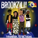 BROOKZILL! - THROWBACK TO THE FUTURE CD