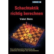 Schachtaktik richtig berechnen - Beim, Valeri