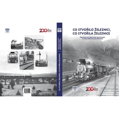 Co stvořilo železnici, co stvořila železnice