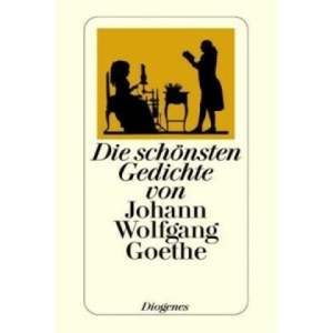 Die schönsten Gedichte von Johann Wolfgang Goethe (2005)