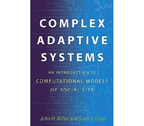 Complex Adaptive Systems Miller John H.