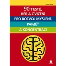 Knihy 90 testů, her a cvičení pro rozvoj myšlení, paměť a koncentraci