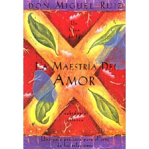 Maestria del Amor | Don Miguel Ruiz (ISBN: 9781878424532)