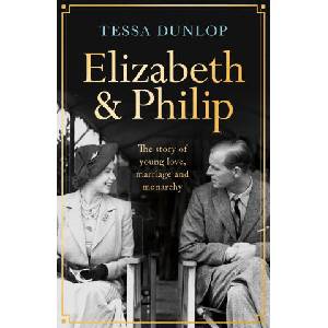 Elizabeth and Philip | Tessa Dunlop (2023)