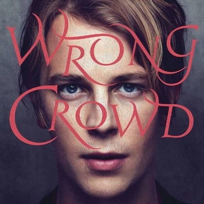 Wrong Crowd - Tom Odell CD