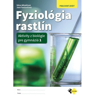 Fyziológia rastlín - Aktivity z biológie pre gymnáziá 1