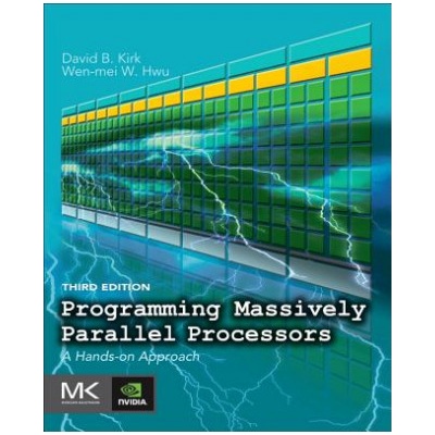 Programming Massively Parallel Processors | David Kirk