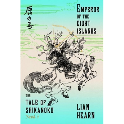 Emperor of the Eight Islands - Lian Hearn