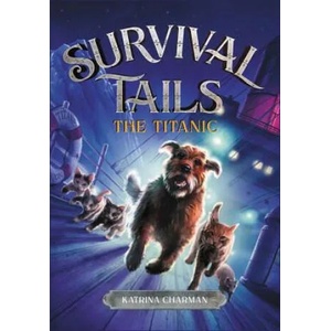 Survival Tails: The Titanic | Katrina Charman (ISBN: 9780316477833)
