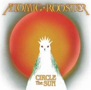Atomic Rooster: Circle The Sun CD
