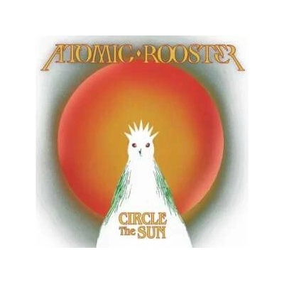 Atomic Rooster: Circle The Sun CD