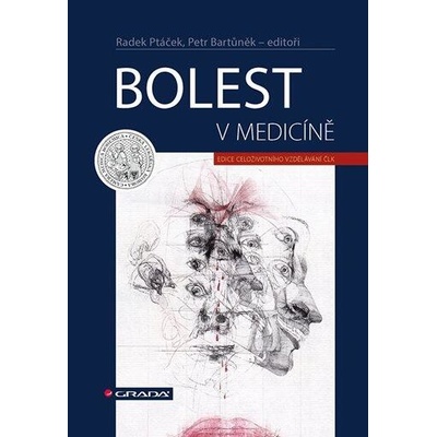 Bolest v medicíně - Ptáček Radek Bartůněk Petr