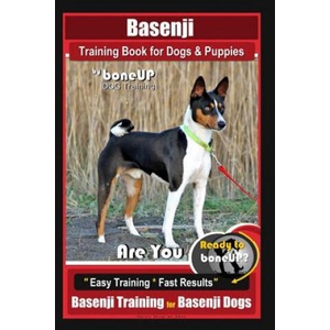 Basenji Training Book for Dogs & Puppies By BoneUP DOG Training: Are You Ready to Bone Up? Easy Training * Fast Results Basenji Training for Basenji D | Mrs Karen Douglas Kane (2018)