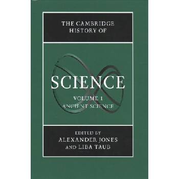 Cambridge History of Science: Volume 1, Ancient Science | Alexander Jones