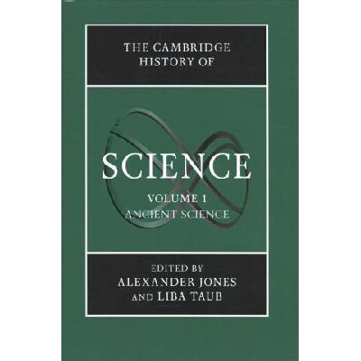 Cambridge History of Science: Volume 1, Ancient Science | Alexander Jones