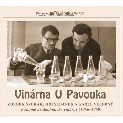 Vinárna u Pavouka - Zdeněk Svěrák; Jiří Šebánek; Karel Velebný; Zdeněk