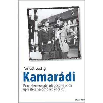 Kamarádi - Lustig Arnošt