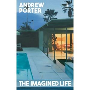 The Imagined Life | Andrew Porter (ISBN: 9781787705906)