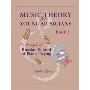 Music Theory for Young Musicians: in the style of Russian School of Piano Playing, Book 1B | Sophia Gorlin (2013)