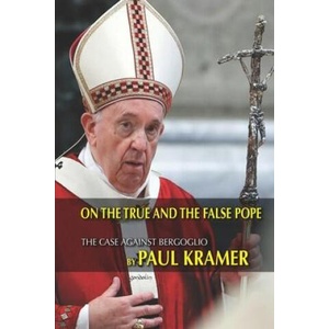 On the true and the false pope | Paul Kramer (ISBN: 9781945658266)