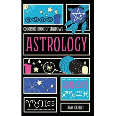 Coloring Book of Shadows: Astrology | Amy Cesari