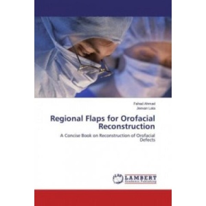 Regional Flaps for Orofacial Reconstruction (2015)