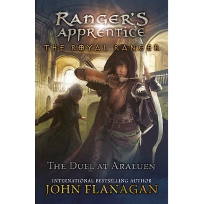 The Royal Ranger: Duel at Araluen | John Flanagan
