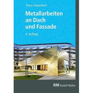 Metallarbeiten an Dach und Fassade | Klaus Siepenkort (ISBN: 9783481043759)
