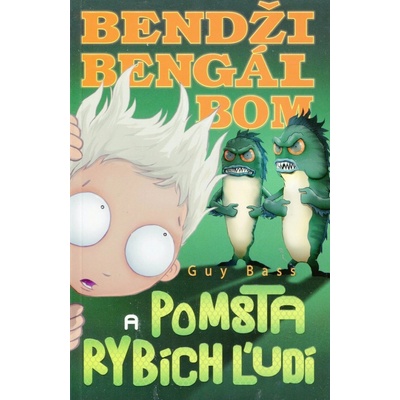 Bendži Bengál Bom a pomsta rybích ľudí