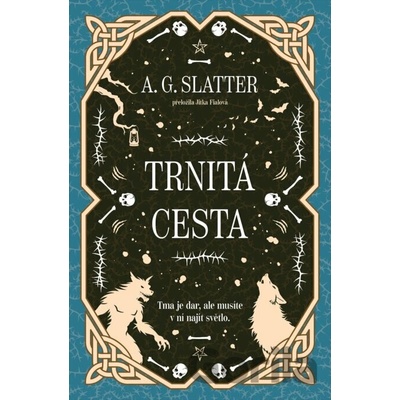 Trnitá cesta - A.G. Slatter