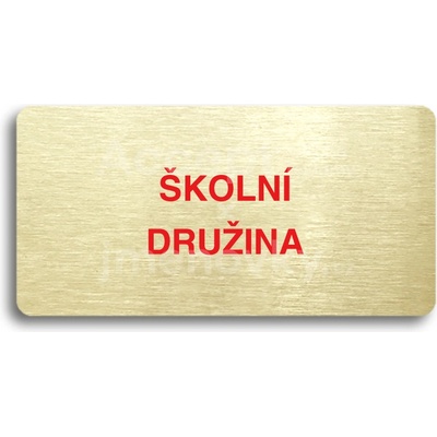 ACCEPT Piktogram ŠKOLNÍ DRUŽINA - zlatá tabulka - barevný tisk bez rámečku