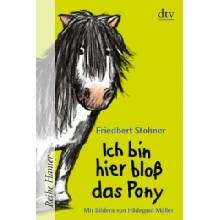 Ich bin hier bloß das Pony Friedbert Stohner,Hildegard Müller