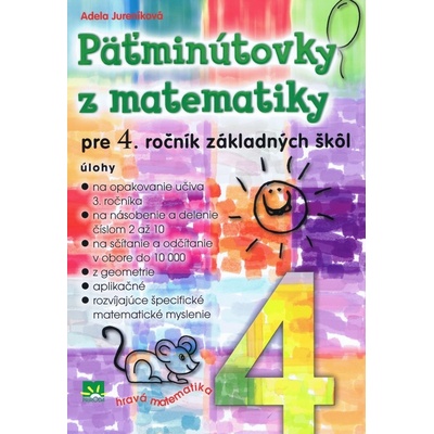 Päťminútovky z matematiky pre 4. ročník ZŠ - Jureníková Adela