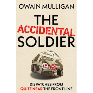 The Accidental Soldier | Owain Mulligan (ISBN: 9781399737067)