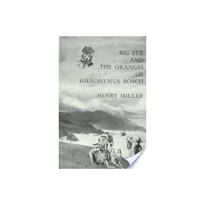 Big Sur and the Oranges of Hieronymus Bosch | Henry Miller (ISBN: 9780811201070)