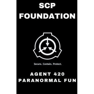 SCP Foundation Agent 420 Paranormal Fun