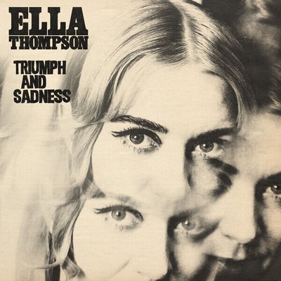 Ella Thompson - TRIUMPH AND SADNESS CD