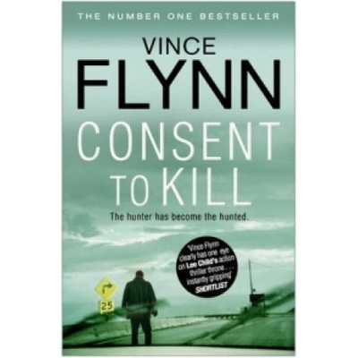 Consent to Kill - Vince Flynn