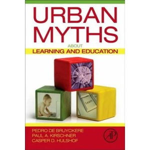 Urban Myths about Learning and Education | Pedro De Bruyckere (ISBN: 9780128015377)