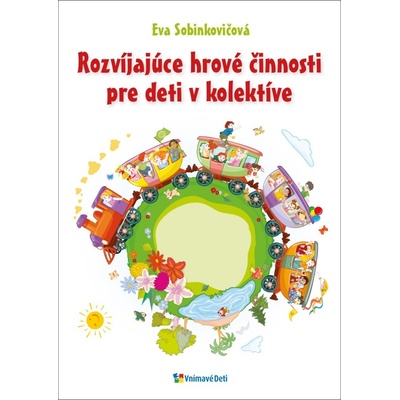 Rozvíjajúce hrové činnosti pre deti v kolektíve