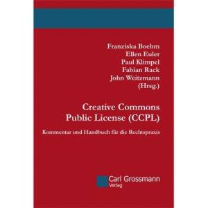 Creative Commons Public License | Ellen Euler, Paul Klimpel, Fabian Rack, John Weitzmann (ISBN: 9783941159730)