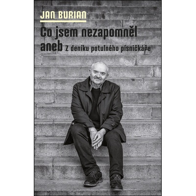 Co jsem nezapomněl - Jan Burian