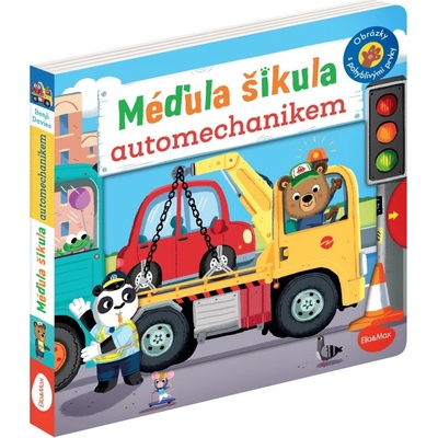 MÉĎULA ŠIKULA AUTOMECHANIKEM – Obrázky s pohyblivými prvky - Benji Davies