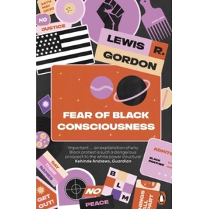 Fear of Black Consciousness | Lewis R. Gordon (ISBN: 9780141989648)