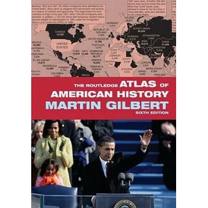 Routledge Atlas of American History | Martin Gilbert (ISBN: 9780415488396)