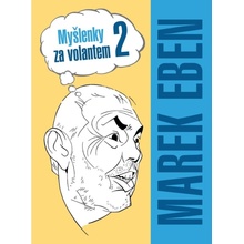 Myšlenky za volantem 2 - Marek Eben