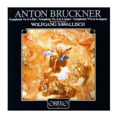 Anton Bruckner - Symphonie Nr. 6 A-Dur • Symphony No. 6 In A Major • Symphonie N°6 En La Majeur CD