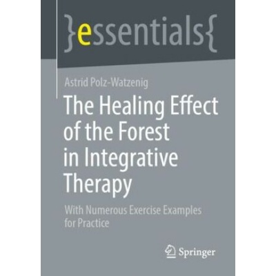 The Healing Effect of the Forest in Integrative Therapy
