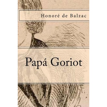 Papa Goriot | Honoré De Balzac