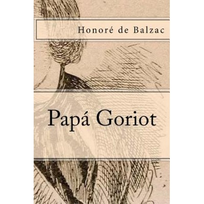 Papa Goriot | Honoré De Balzac